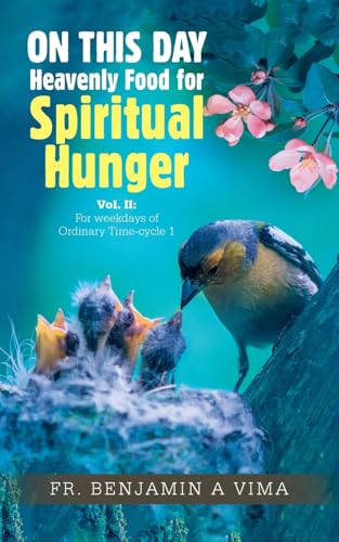 ON THIS DAY Heavenly Food for Spiritual Hunger: Vol. II: For weekdays of Ordinary Time-cycle 1 von Trafford Publishing