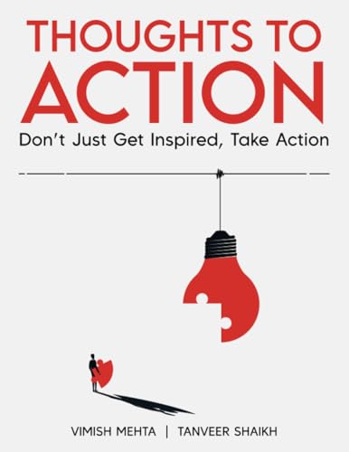 Thoughts To Action: Don't Just Get Inspired, Take Action von Notion Press