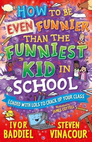 How to Be Even Funnier than the Funniest Kid in School: 100's More Jokes to Crack-up your Class (How to Be the Funniest Kid in School) von Award Publications Ltd