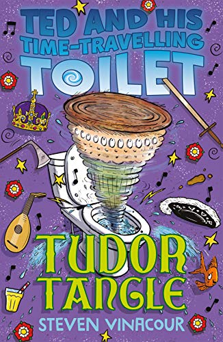 Tudor Tangle (Ted and His Time Travelling Toilet)