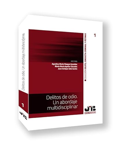 Delitos de odio. Un abordaje multidisciplinar (Colección Delito, Conducta Criminal y Víctimas, Band 1) von J.M. BOSCH EDITOR