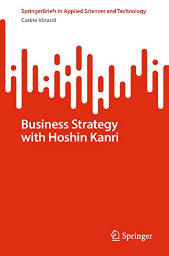 Business Strategy with Hoshin Kanri (SpringerBriefs in Applied Sciences and Technology)