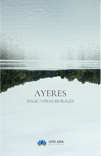 Ayeres (Poesía) von Loto Azul