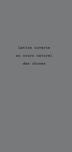 Lettre ouverte au cours naturel des choses Lettre ouverte au cours naturel des choses von Le Réalgar