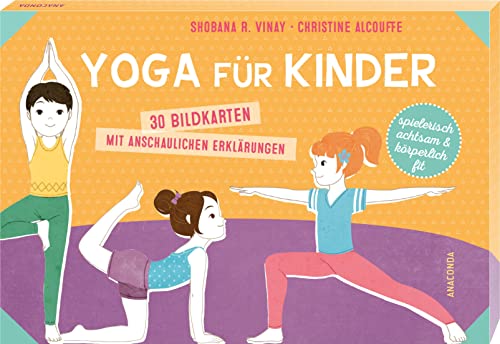 Yoga für Kinder. 30 Bildkarten mit anschaulichen Erklärungen: Achtsamkeits- u. Entspannungsübungen für Kita & zuhause. Spielerisch Konzentration & Muskulatur stärken. Für mehr Spaß & Balance im Alltag von Anaconda Verlag