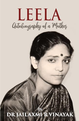 Leela: Autobiography of a Mother von Creative Crows Publishers