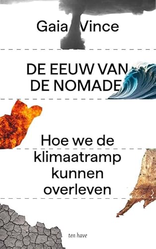 De eeuw van de nomade: Hoe we de klimaatramp kunnen overleven De eeuw van de nomade: Hoe we de klimaatramp kunnen overleven von Ten Have