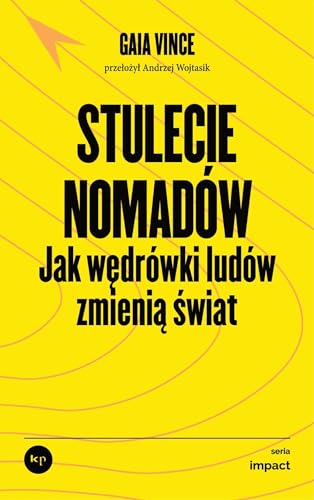 Stulecie nomadów: Jak wędrówki ludów zmienią świat