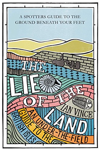 Lie of the Land: An under-the-field guide to the British Isles von Pan
