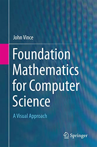 Foundation Mathematics for Computer Science: A Visual Approach von Springer