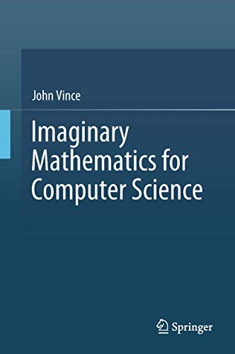 Imaginary Mathematics for Computer Science von Springer
