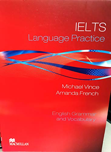 IELTS Language Practice: English Grammar and Vocabulary / Student’s Book with Key
