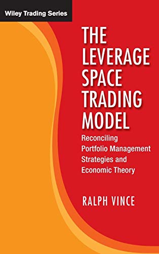 The Leverage Space Trading Model: Reconciling Portfolio Management Strategies and Economic Theory (Wiley Trading, Band 425) von Wiley
