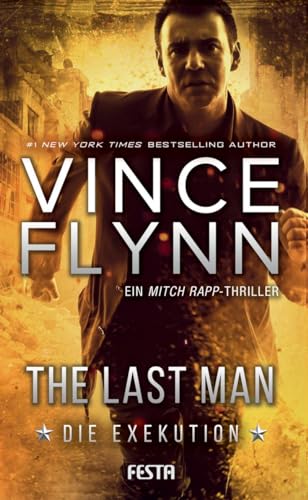 The Last Man - Die Exekution: Ein Mitch Rapp-Thriller