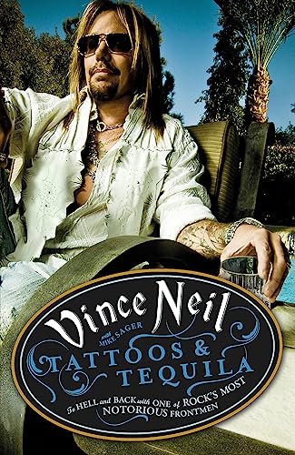 Tattoos & Tequila: To Hell and Back with One of Rock's Most Notorious Frontmen von Orion Publishing Group