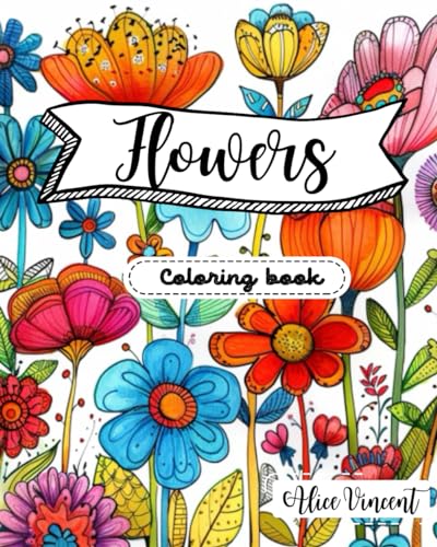 Flowers - Coloring book: Coloring book for everyday - 31 Stunning Flowers Designs for Hours of Relaxation and Fun! Coloring for Adults and for kids. (Impactful coloring books) von Independently published