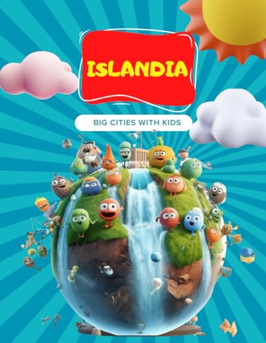 Islandia - Big Cities with Kids: Libro de actividades para niños y niñas viajando por el mundo - Descubriendo Islandia (Serie Big Cities with Kids) ... (Big Cities with Kids Activity Books) von Independently published