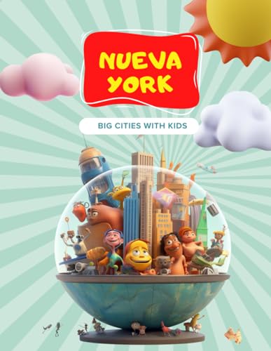 Nueva York - Big Cities with Kids: Diversión para niños y niñas viajando por el mundo- descubriendo Nueva York (Big Cities with Kids Series) (Spanish version) (Big Cities with Kids Activity Books) von Independently published