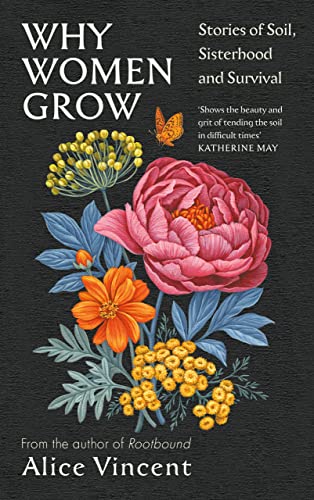 Why Women Grow: Stories of Soil, Sisterhood and Survival von Canongate Books