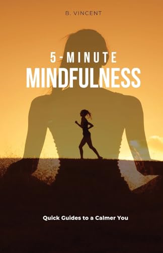 5-Minute Mindfulness: Quick Guides to a Calmer You von QuantumQuill Press