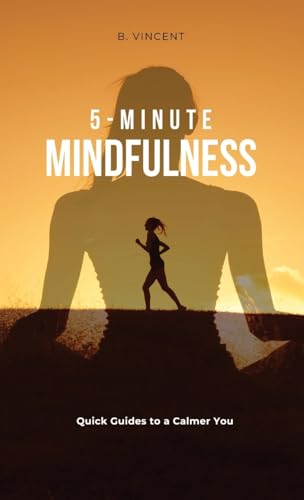 5-Minute Mindfulness: Quick Guides to a Calmer You von QuantumQuill Press
