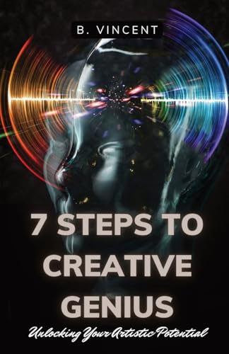 7 Steps to Creative Genius: Unlocking Your Artistic Potential von QuillQuest Publishers
