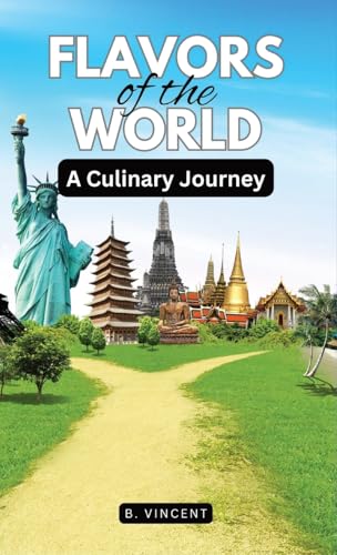 Flavors of the World: A Culinary Journey von QuantumQuill Press