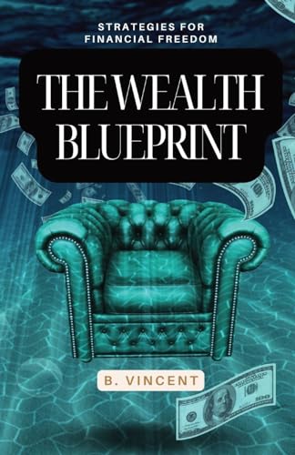 The Wealth Blueprint: Strategies for Financial Freedom von QuillQuest Publishers
