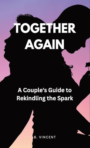Together Again: A Couple's Guide to Rekindling the Spark von QuantumQuill Press