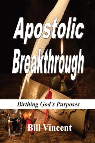 Apostolic Breakthrough (Large Print Edition): Birthing God's Purposes von RWG Publishing