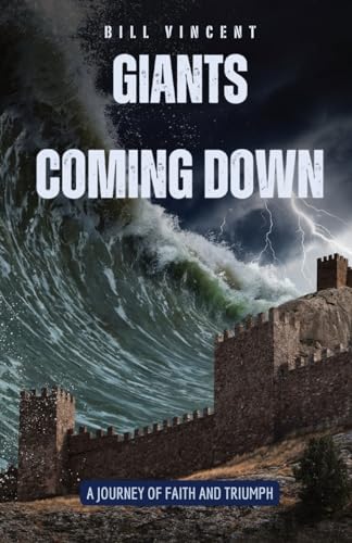 Giants Coming Down: A Journey of Faith and Triumph von RWG Publishing