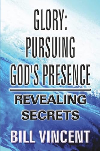 Glory Pursuing God's Presence von Blurb
