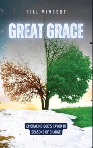 Great Grace: Embracing God's Favor in Seasons of Change von ArcanaVerse Books