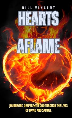 Hearts Aflame (Pocket Edition): Journeying Deeper with God through the Lives of David and Samuel von RWG Publishing