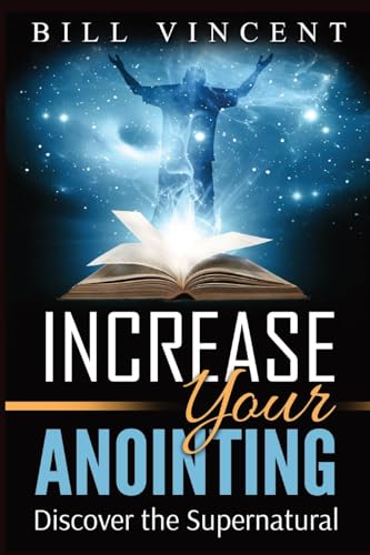 Increase Your Anointing (Large Print Edition): Discover the Supernatural von RWG Publishing
