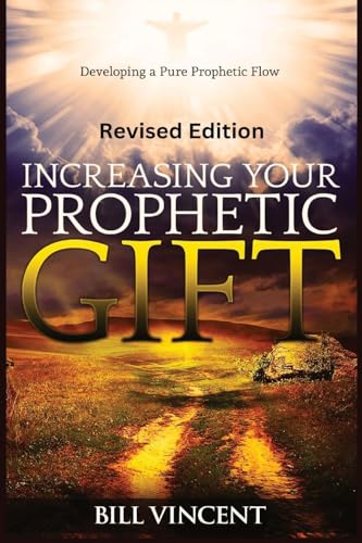 Increasing Your Prophetic Gift (Large Print Edition): Developing a Pure Prophetic Flow von RWG Publishing