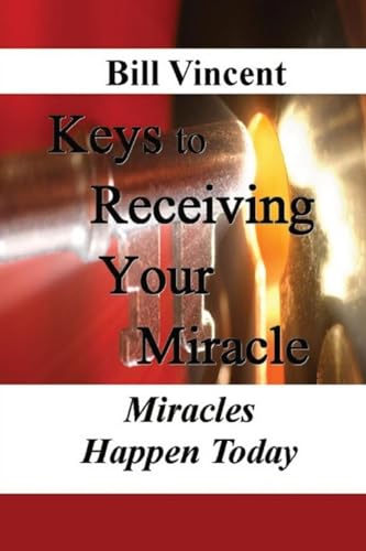 Keys to Receiving Your Miracle (Large Print Edition): Miracles Happen Today von RWG Publishing