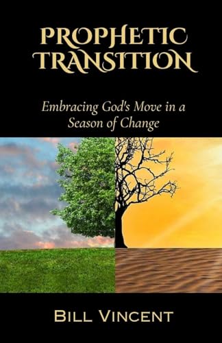 Prophetic Transition: Embracing God's Move in a Season of Change von RWG Publishing