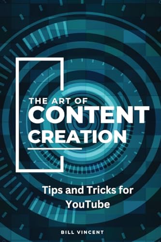 The Art of Content Creation (Large Print Edition): Tips and Tricks for YouTube von RWG Publishing