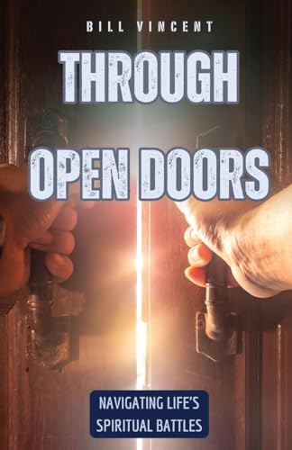 Through Open Doors: Navigating Life's Spiritual Battles von RWG Publishing