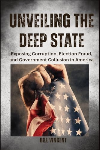 Unveiling the Deep State (Large Print Edition): Exposing Corruption, Election Fraud, and Government Collusion in America von RWG Publishing