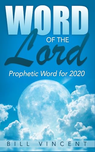 Word of the Lord: Prophetic Word for 2020 von Blurb