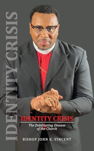 Identity Crisis: The Debilitating Disease of the Church Identity Crisis: The Debilitating Disease of the Church von Prominent Books Edge LLC