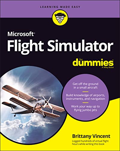 Microsoft Flight Simulator For Dummies (For Dummies (Computer/Tech)) von Wiley John + Sons