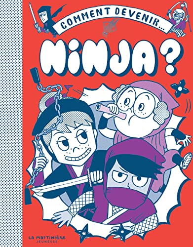 Comment devenir...: Ninja