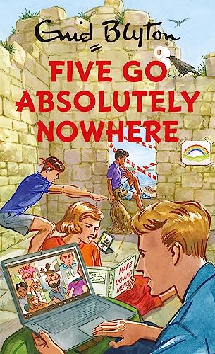 Five Go Absolutely Nowhere von Quercus Publishing Plc