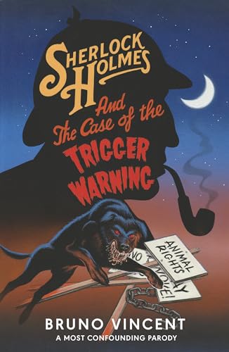 Sherlock Holmes and the Case of the Trigger Warning: The perfect funny secret Santa gift! (The New Adventures of Old Sherlock) von Viking Drill & Tool