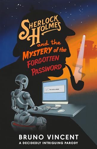 Sherlock Holmes and the Mystery of the Forgotten Password: The perfect funny secret Santa gift! (The New Adventures of Old Sherlock) von Viking Drill & Tool