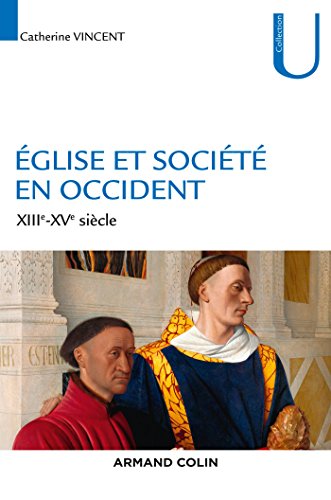Église et société en Occident - XIIIe-XVe siècles: XIIIe-XVe siècles von ARMAND COLIN