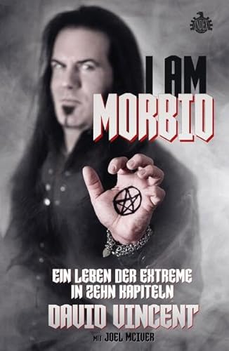 I Am Morbid: Ein Leben der Extreme in zehn Kapiteln von Index Verlag